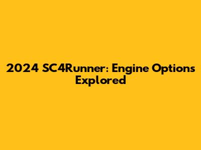 2024 SC4Runner: Engine Options Explored