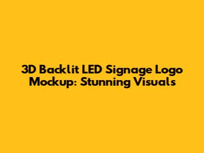 3D Backlit LED Signage Logo Mockup: Stunning Visuals