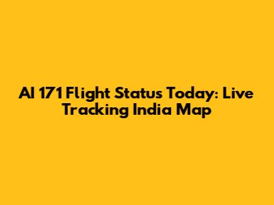 AI 171 Flight Status Today: Live Tracking India Map
