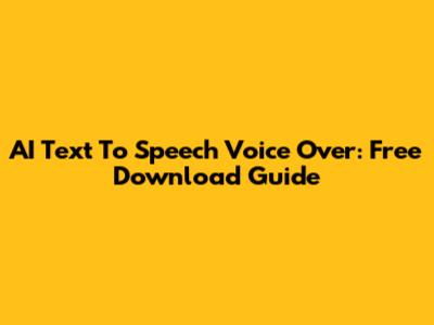AI Text To Speech Voice Over: Free Download Guide