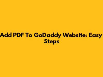 Add PDF To GoDaddy Website: Easy Steps