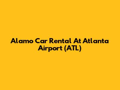Alamo Car Rental At Atlanta Airport (ATL)