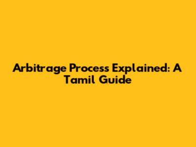 Arbitrage Process Explained: A Tamil Guide