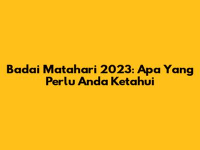 Badai Matahari 2023: Apa Yang Perlu Anda Ketahui