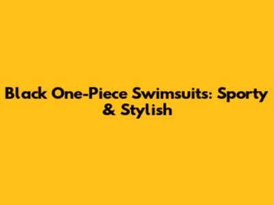Black One-Piece Swimsuits: Sporty & Stylish
