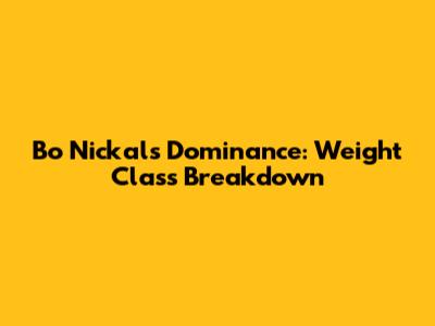 Bo Nickal's Dominance: Weight Class Breakdown