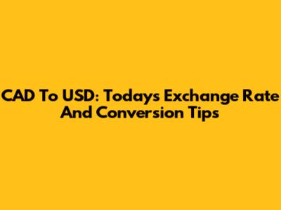 CAD To USD: Today's Exchange Rate And Conversion Tips