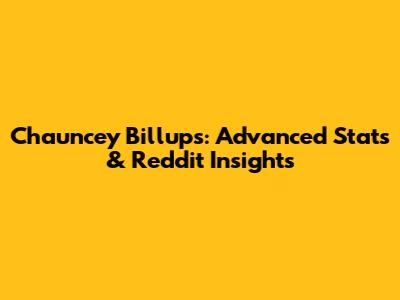 Chauncey Billups: Advanced Stats & Reddit Insights