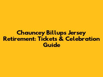 Chauncey Billups Jersey Retirement: Tickets & Celebration Guide