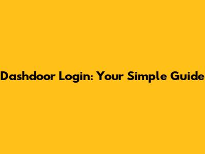Dashdoor Login: Your Simple Guide
