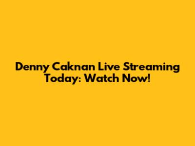 Denny Caknan Live Streaming Today: Watch Now!