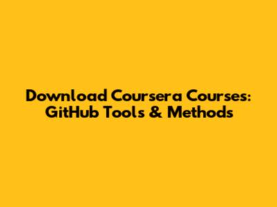 Download Coursera Courses: GitHub Tools & Methods