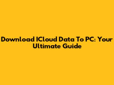 Download ICloud Data To PC: Your Ultimate Guide