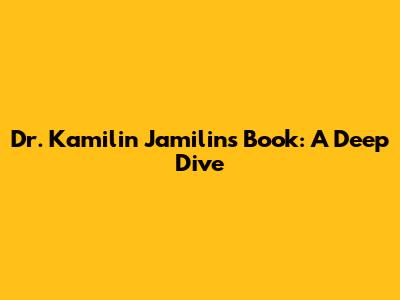 Dr. Kamilin Jamilin's Book: A Deep Dive