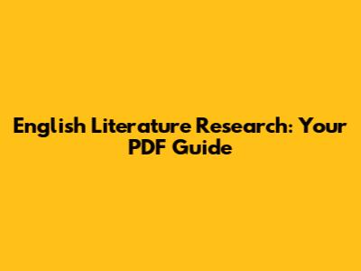 English Literature Research: Your PDF Guide