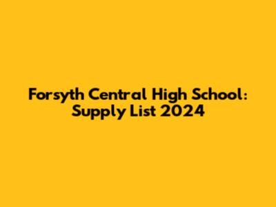 Forsyth Central High School: Supply List 2024