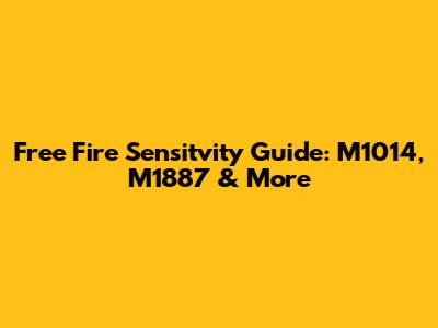 Free Fire Sensitvity Guide: M1014, M1887 & More