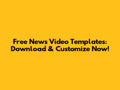Free News Video Templates: Download & Customize Now!