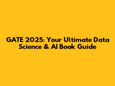 GATE 2025: Your Ultimate Data Science & AI Book Guide