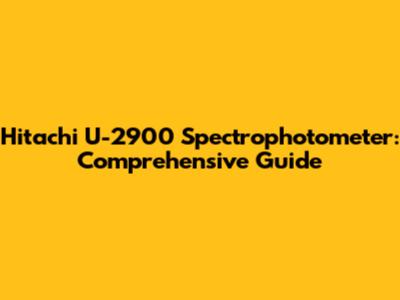 Hitachi U-2900 Spectrophotometer: Comprehensive Guide