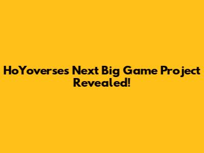 HoYoverse's Next Big Game Project Revealed!