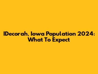 IDecorah, Iowa Population 2024: What To Expect