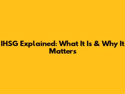 IHSG Explained: What It Is & Why It Matters