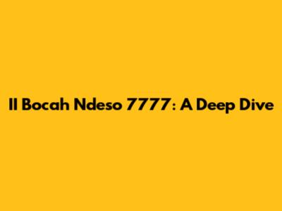 II Bocah Ndeso 7777: A Deep Dive