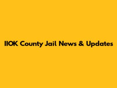 IIOK County Jail News & Updates