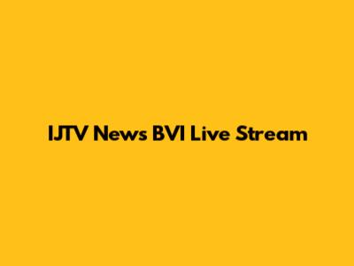 IJTV News BVI Live Stream