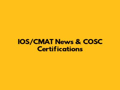 IOS/CMAT News & COSC Certifications
