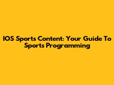 IOS Sports Content: Your Guide To Sports Programming