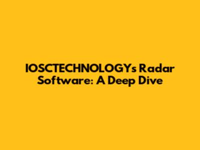 IOSCTECHNOLOGY's Radar Software: A Deep Dive