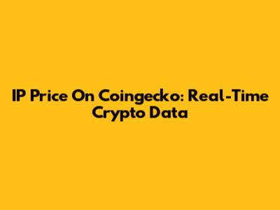 IP Price On Coingecko: Real-Time Crypto Data
