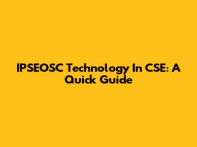 IPSEOSC Technology In CSE: A Quick Guide