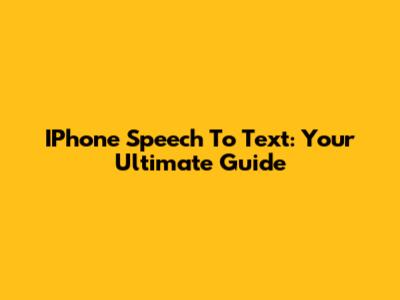 IPhone Speech To Text: Your Ultimate Guide