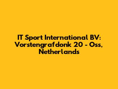 IT Sport International BV: Vorstengrafdonk 20 - Oss, Netherlands