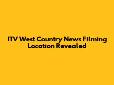 ITV West Country News Filming Location Revealed