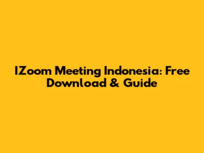 IZoom Meeting Indonesia: Free Download & Guide
