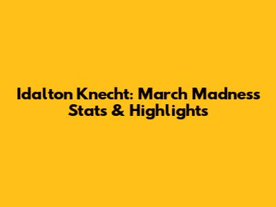 Idalton Knecht: March Madness Stats & Highlights