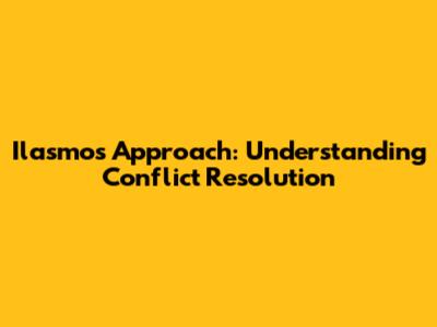 Ilasmos Approach: Understanding Conflict Resolution