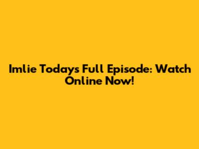 Imlie Today's Full Episode: Watch Online Now!