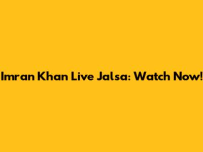 Imran Khan Live Jalsa: Watch Now!