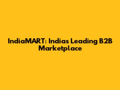 IndiaMART: India's Leading B2B Marketplace