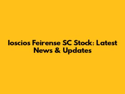 Ioscios Feirense SC Stock: Latest News & Updates