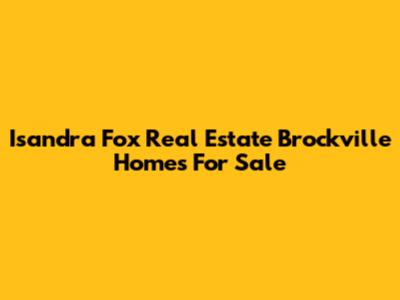 Isandra Fox Real Estate Brockville Homes For Sale