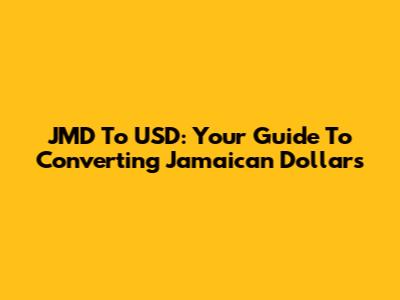JMD To USD: Your Guide To Converting Jamaican Dollars