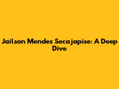Jailson Mendes' Secajapise: A Deep Dive