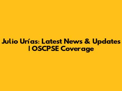 Julio Urías: Latest News & Updates | OSCPSE Coverage
