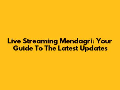 Live Streaming Mendagri: Your Guide To The Latest Updates